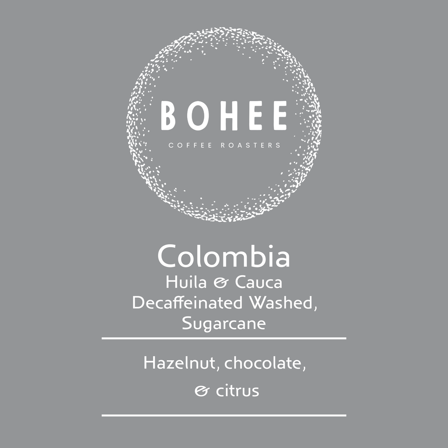 Decaf: Colombia, Huila & Cauca